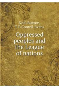 Oppressed peoples and the League of nations