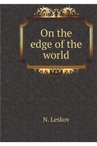 On the edge of the world