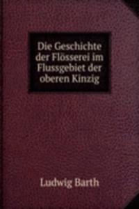 Die Geschichte der Flosserei im Flussgebiet der oberen Kinzig