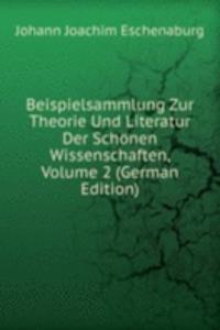 Beispielsammlung Zur Theorie Und Literatur Der Schonen Wissenschaften, Volume 2 (German Edition)