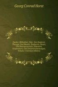 Zauber-Bibliothek: Oder, Von Zauberei, Theurgie Und Mantik, Zauberern, Hexen, Und Hexenprocessen, Damonen, Gespenstern, Und Geistererscheinungen, Volume 5 (German Edition)