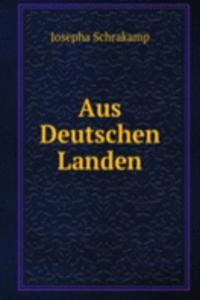 Aus Deutschen Landen