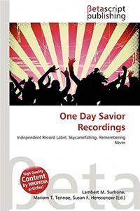 One Day Savior Recordings