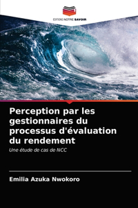 Perception par les gestionnaires du processus d'évaluation du rendement