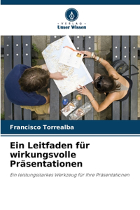 Leitfaden für wirkungsvolle Präsentationen
