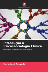 Introdução à Psicossociologia Clínica