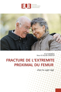 Fracture de l'Extremite Proximal Du Femur