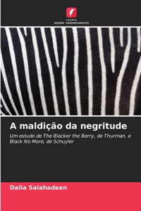 A maldição da negritude