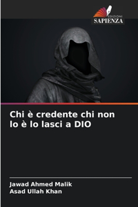 Chi è credente chi non lo è lo lasci a DIO