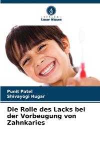 Rolle des Lacks bei der Vorbeugung von Zahnkaries