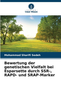 Bewertung der genetischen Vielfalt bei Esparsette durch SSR-, RAPD- und SRAP-Marker