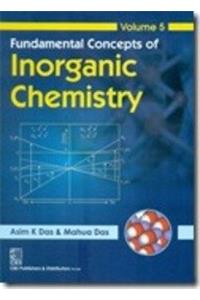 Fundamental Concepts of Inorganic Chemistry (Volume 5)