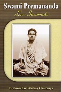 Swami Premananda: Love Incarnate