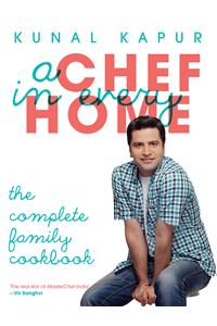 A Chef in Every Home: The complete family cookbook