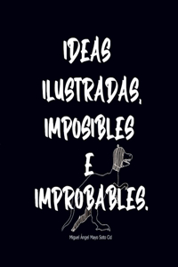 Ideas Ilustradas e Imposibles o Improbables 1