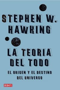 La Teoria Del Todo/ The Everything Theary