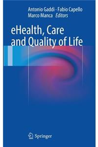 Ehealth, Care and Quality of Life