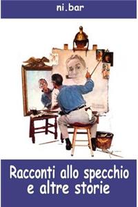 Racconti allo specchio e altre storie