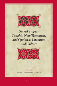 Sacred Tropes: Tanakh, New Testament, and Qur'an as Literature and Culture