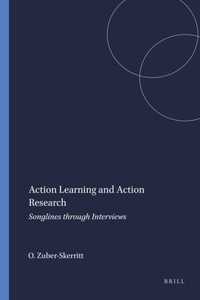 Action Learning and Action Research: Songlines Through Interviews
