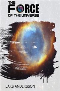 The Force of the Universe