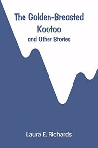 The Golden-Breasted Kootoo