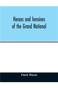 Heroes and heroines of the Grand National
