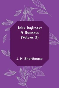 John Inglesant: A Romance (Volume 2)