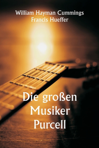 großen Musiker Purcell