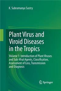 Plant Virus and Viroid Diseases in the Tropics