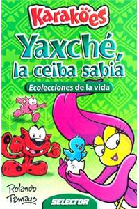 Yaxche, la Ceiba Sabia