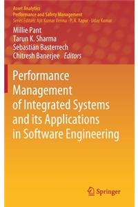 Performance Management of Integrated Systems and Its Applications in Software Engineering