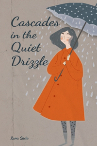 Cascades in the Quiet Drizzle