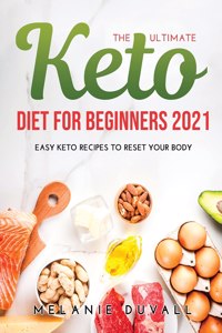 The Ultimate Keto Diet for Beginners 2021