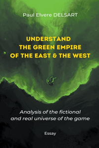 Understand the Green Empire of the East and the West