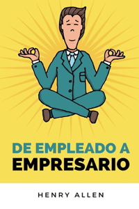 De Empleado a Empresario