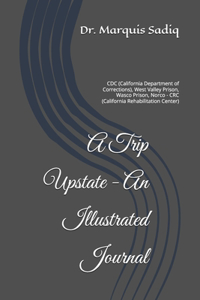 A Trip Upstate - An illustrated Journal