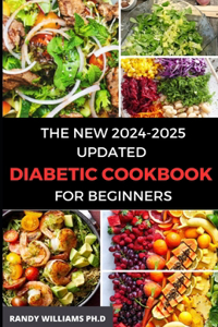 New 2024-2025 Updated Diabetic Cookbook for Beginners