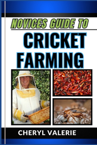 Novices Guide to Cricket Farming