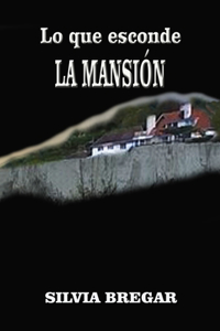 Lo que esconde LA MANSIÓN