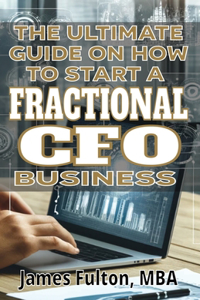 Ultimate Guide on How To Start a Fractional CFO Business