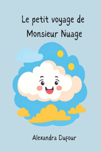 voyage de Monsieur Nuage