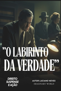 O Labirinto da Verdade