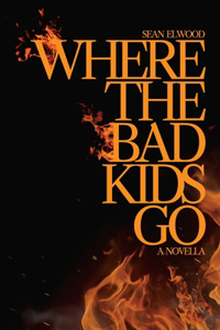 Where the Bad Kids Go