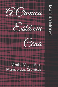 A Crônica Está em Cena