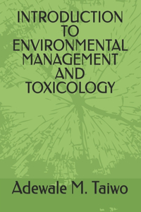 Introduction to Environmental Management and Toxicology