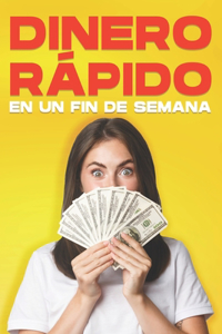 Dinero rápido en un fin de semana