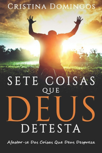 Sete Coisas Que Deus Detesta