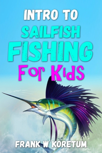 Intro to Sailfish Fishing for Kids
