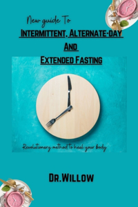 New Guide to Intermittent, Alternate-Day, and Extended Fasting